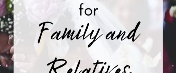 67 Wedding Messages for Family & Relatives