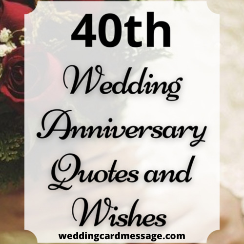 Happy 40th Wedding Anniversary Quotes (Ruby Anniversary) - Wedding Card  Message