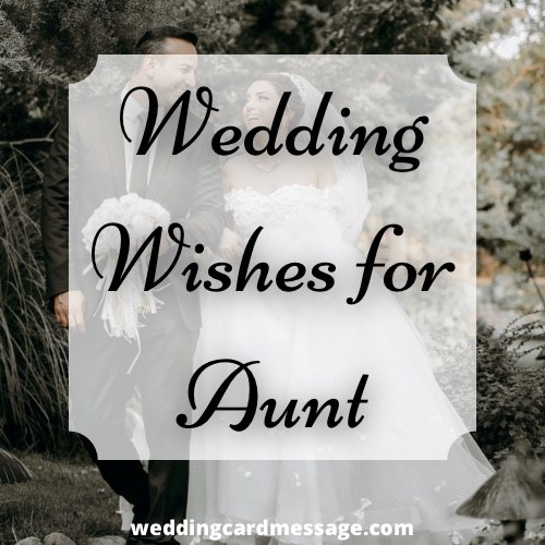 37 Wedding Wishes for your Aunt